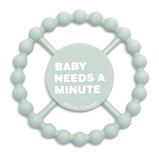 BABY NEEDS A MINUTE TEETHER
